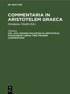 cover image of Ioannis Philoponi in Aristotelis Physicorum libros tres priores commentaria